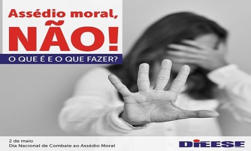 Dieese produz informativo sobre o dia 2 de maio Dia Nacional de Combate ao Assédio Moral