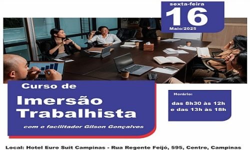 SEAAC Campinas está com inscrições abertas para o curso Imersão Trabalhista com o especialista Gilson Gonçalves